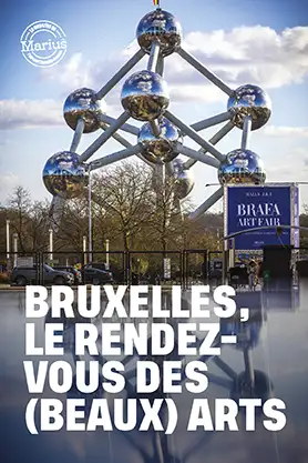 Découvrez Bruxelles, capitale éphémère de l’art Européen 