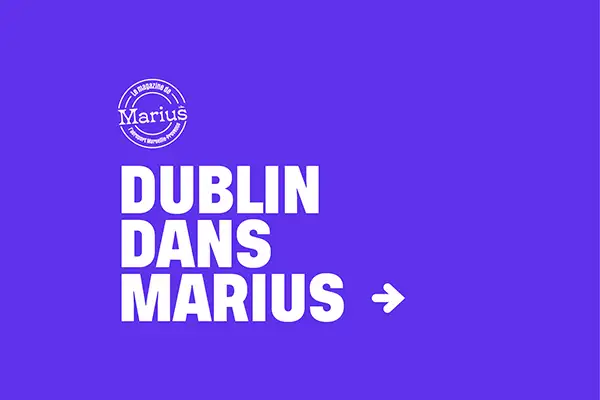 Dublin dans Marius