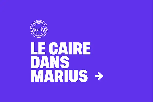 Le Caire dans Marius