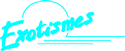 Exotismes