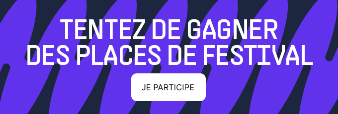 Gagnez 2 places de festival